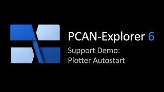 PCAN Explorer 6: Support Demo - Plotter Autostart