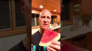 Eat Your Watermelon  Dr. Mandell