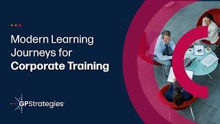 Modern Learning Journeys for Corporate Training