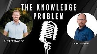 The Knowledge Problem in Theology and Philosophy, with Alex Bernardo