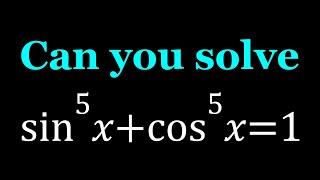 A Quintic Trigonometric Equation | sin^5x+cos^5x=1