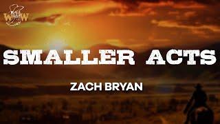 Zach Bryan - Smaller Acts (Lyrics)