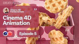 Episode 5 – Animation – Cinema 4D Fundamentals: Makin’ Waffles