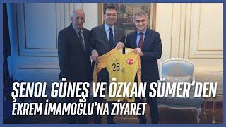 Şenol Güneş ve Özkan Sümer'den Ekrem İmamoğlu'na ziyaret!