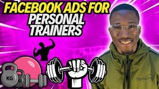 How To Run Facebook Ads For Personal Trainers / Fitness Coaches