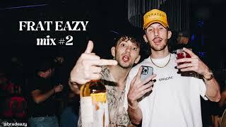 THE FRAT EAZY MIX | Episode 02 w/ bradeazy (College Party Pregame Playlist)