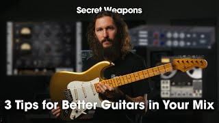 LEVEL UP Your Guitar Recordings  | Secret Weapons