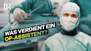 Er assistiert im OP: Gehalt und Alltag als OP-Assistent I Lohnt sich das? I BR