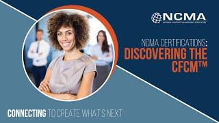 NCMA Certifications: Discovering the CFCM™