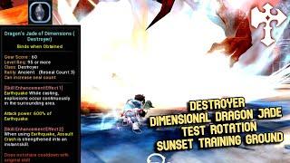 Destroyer Dimensional Dragon Jade Test Rotation Sunset Training Ground F29 : +0 Jade Enhancement