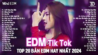 Lướt Sóng Đạp Mây Remix  BXH Nhạc Trẻ Remix Gây Nghiện - Top 20 Bản EDM TikTok Hot Trend Triệu View