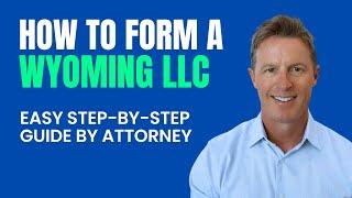 Wyoming LLC: How to Form an LLC in Wyoming (Online in Minutes)