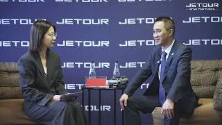 JETOUR Launch in South Africa | Insights from Ke Chuandeng, Vice President of JETOUR AUTO