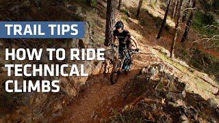 How To Ride Technical Climbs - Trail Tips with Nathan McComb - Ep1