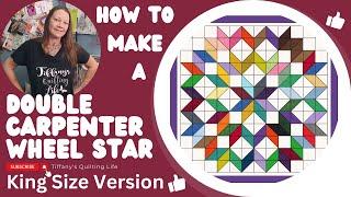 How To Make A Double Carpenter Wheel Star Quilt FREE PATTERN