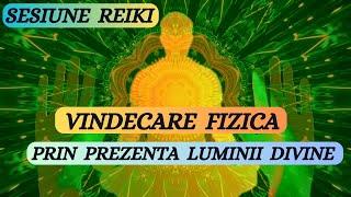 SESIUNE REIKI- VINDECAREA CORPULUI FIZIC (SANATATE, ENERGIE, VITALITATE)