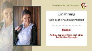 Natürlicher Aufbau der Darmflora nach einer Antibiotika-Therapie #RuthNiederkofler #Ernährung