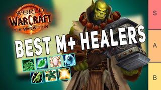 BEST M+ HEALERS *TIER LIST* | META Discussion & Predictions | The War Within