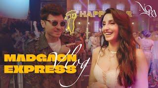 NORA FATEHI - MADGAON EXPRESS BRING IT ON VLOG