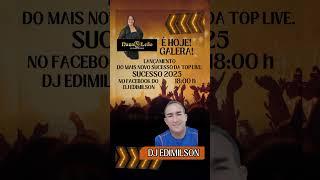 LANÇAMENTO DO SUCESSO 2025/TOP LIVE- DJ EDIMILSON (VOZ: NAZA LEÃO)#tecnomelody