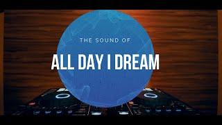 The Sound of ALL DAY I DREAM  Secrets ID from Lee Burridge, Gorje Hewek, Makebo, Roy Rosenfeld.