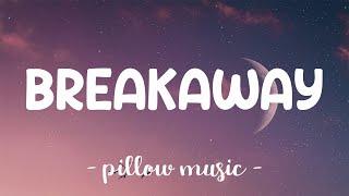 Breakaway - Kelly Clarkson (Lyrics) 