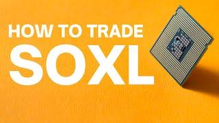 Best SOXL Leveraged ETF Trading Strategy