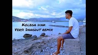 Kolega Diak  - All About Life || Versi Dangdut Remix Terbaru 2021-2022