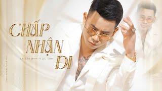 Chấp Nhận Đi  I Lyric Ballad  I Lê Bảo Bình ft DC Tâm