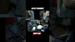 Sickly Drummer - Happy End #sicklydrummer