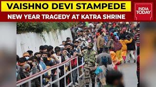 Vaishno Devi Stampede: New Year Tragedy At Vaishno Devi Shrine | India Today