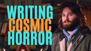 How to Write Cosmic Horror (Writing Advice)