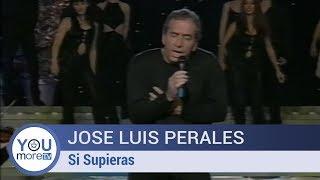 José Luis Perales - Si Supieras