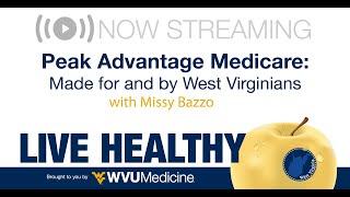 Ep.20 Live Healthy WV- Peak Advantage: Made for and by West Virginians