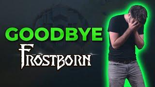 The Best Mobile Game I Have Ever Played. Goodbye Frostborn! I will miss you 