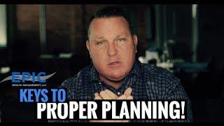 Rob Gill on: KEYS To PROPER PLANNING!