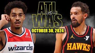 Atlanta Hawks vs Washington Wizards Full Game Highlights - October 30, 2024 | 2024-25 NBA Season