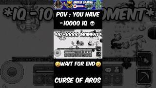 POV : You Have -10000 IQ  - CURSE OF AROS #shorts #shortsfeed #viral #shortvideo #fail #bruhmoment