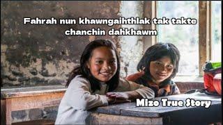 Fahrah nun khawngaihthlak tak takte chanchin dah khawm Vol V | Mizo True Story |