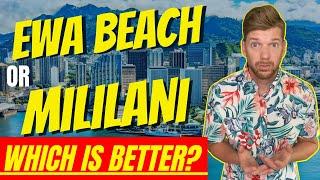 Deciding Where To Live In Hawaii | Ewa Beach Or Mililani?