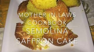 Mother in Laws Cookbook - Semolina Saffron Cake
