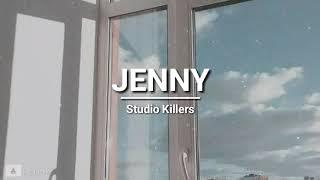 Studio Killers - Jenny (lyrics)