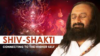 Shiv-Shakti: Connect to Your Higher Self | Gurudev