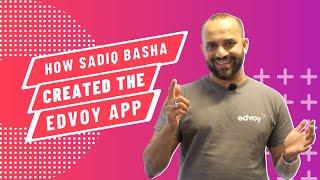 From International Student to Global CEO - Discover what led Sadiq Basha to create Edvoy