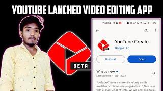 YOUTUBE LANCHED VIDEO EDITTING APP || YOUTUBE CREATE APP