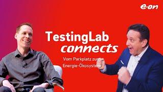 TestingLab connects - Das Energie-Ökosystem der Zukunft: Smart Laden am richtigen Ort