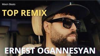 Ernest Ogannesyan - Top Remix 2024