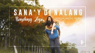 Sana'y Di Nalang - Bandang Lapis  (Official Music Video)