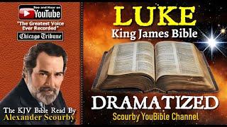 42 | Luke: SCOURBY DRAMATIZED KJV AUDIO BIBLE with music, sounds effects and many voices