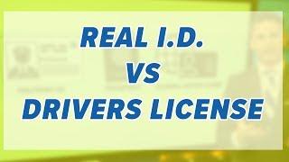 Difference Between Driver's License and Real I.D.